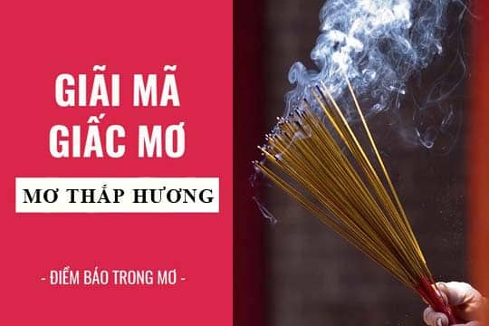 Giấc mơ thắp hương đánh con gì?