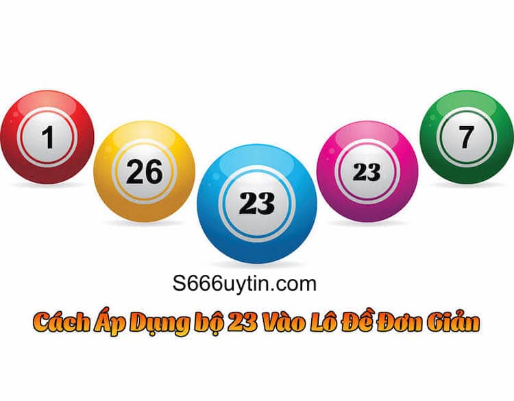 bộ 23 số gồm những con số nào